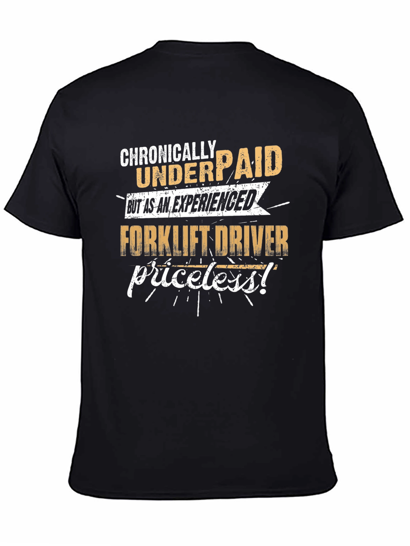 Chronically Underpaid Forklift Driver Graphic Tee