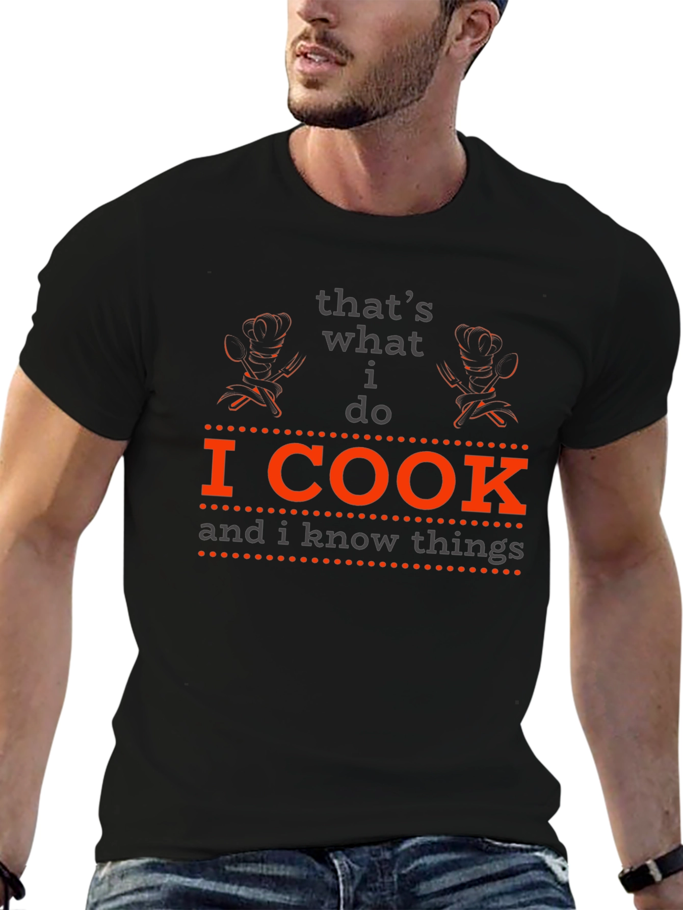 I Cook and I Know Things - Chef T-Shirt