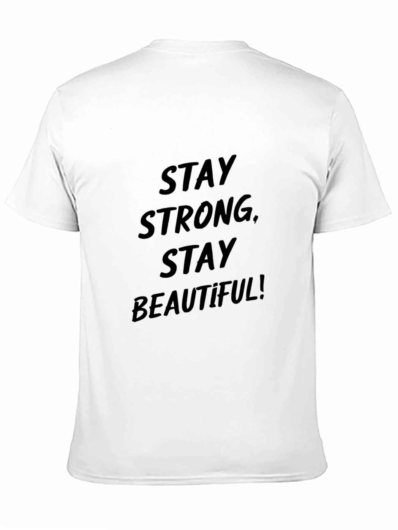 Stay Strong Stay Beautiful T-Shirt