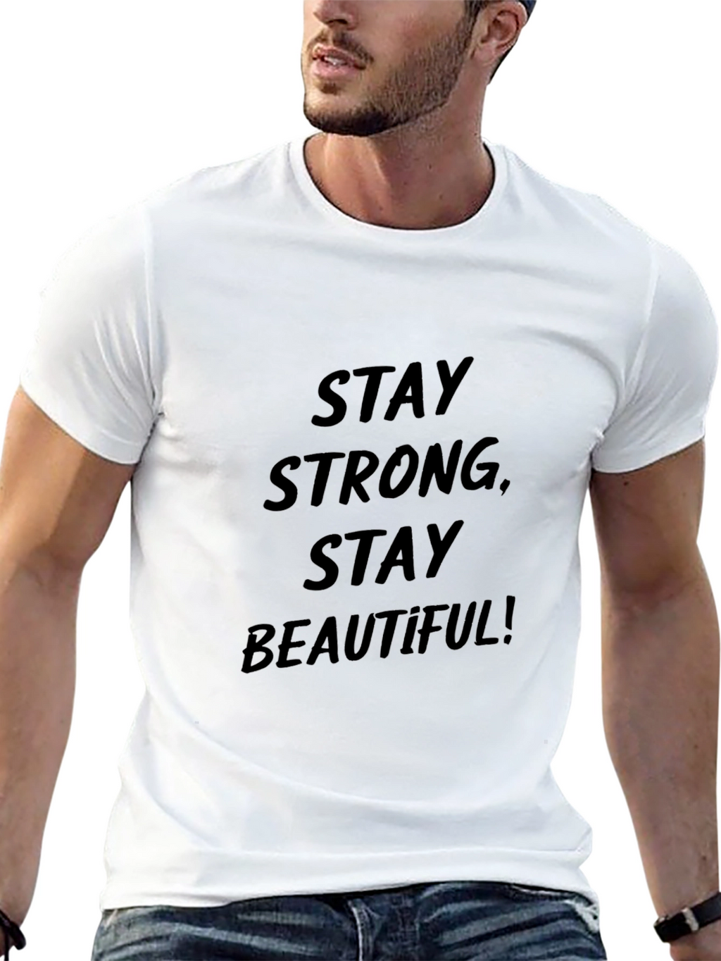 Stay Strong Stay Beautiful T-Shirt