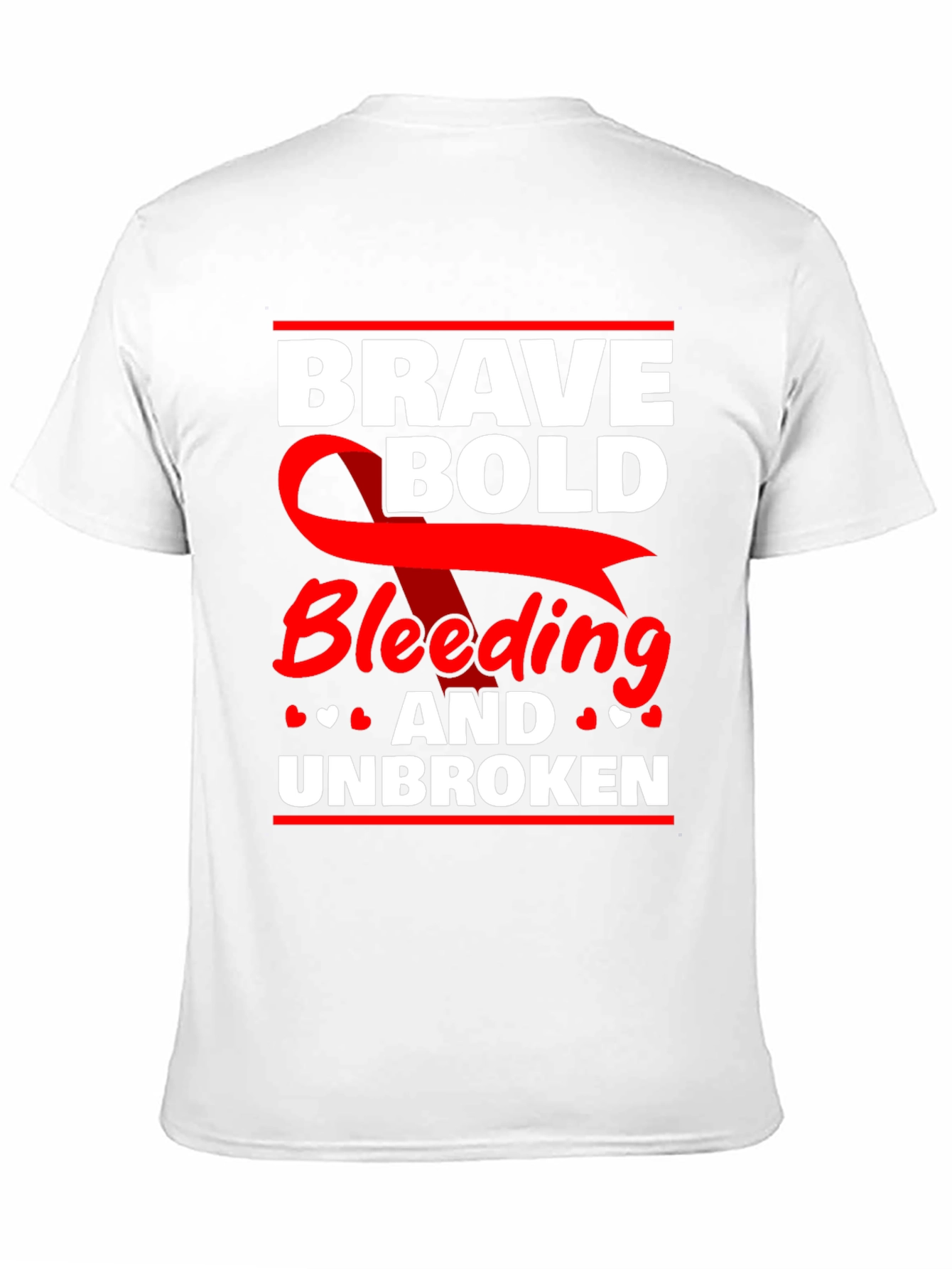 Brave Bold Bleeding & Unbroken Graphic Tee
