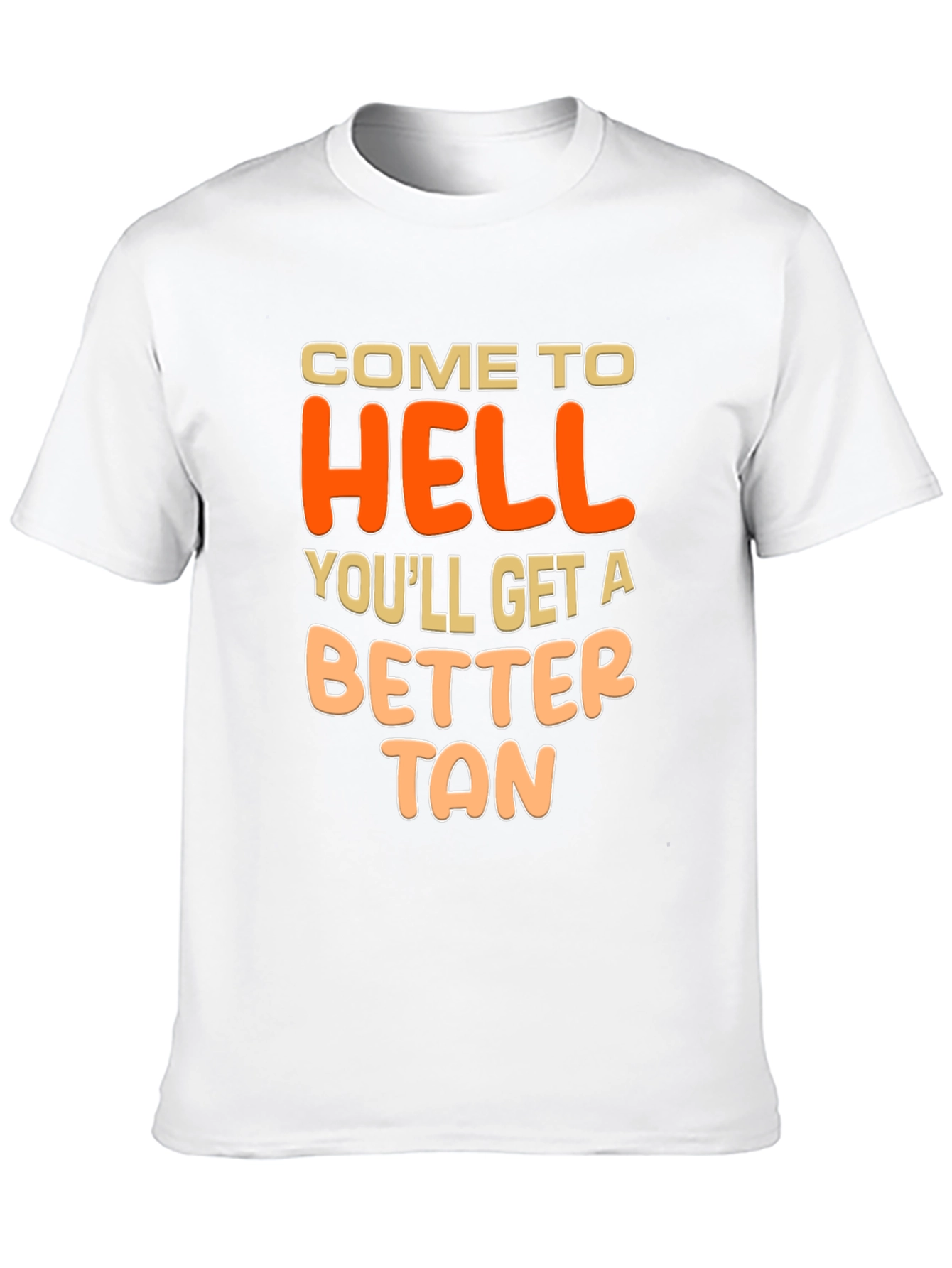 Come to Hell Better Tan Graphic Tee