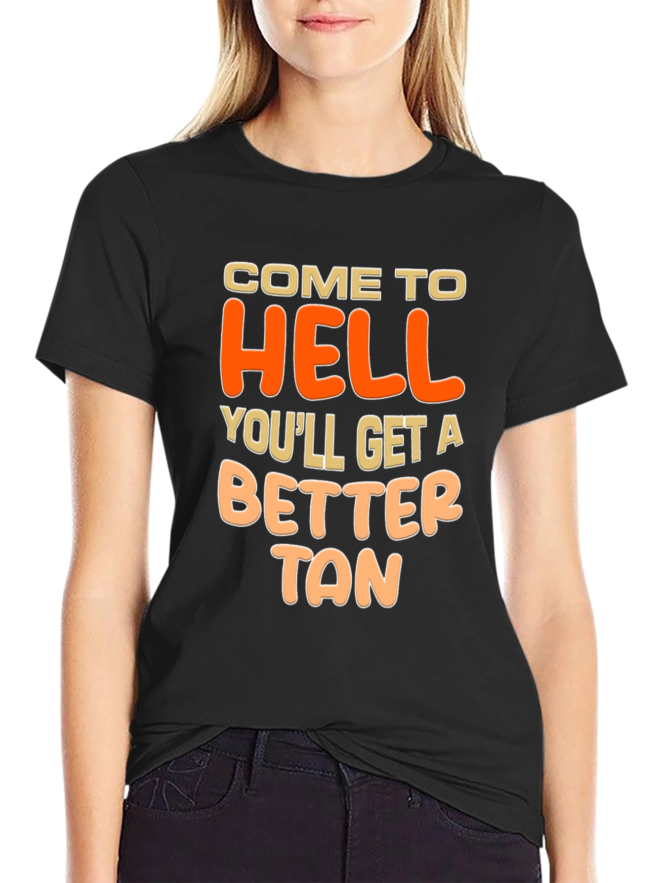 Come to Hell Better Tan Graphic Tee