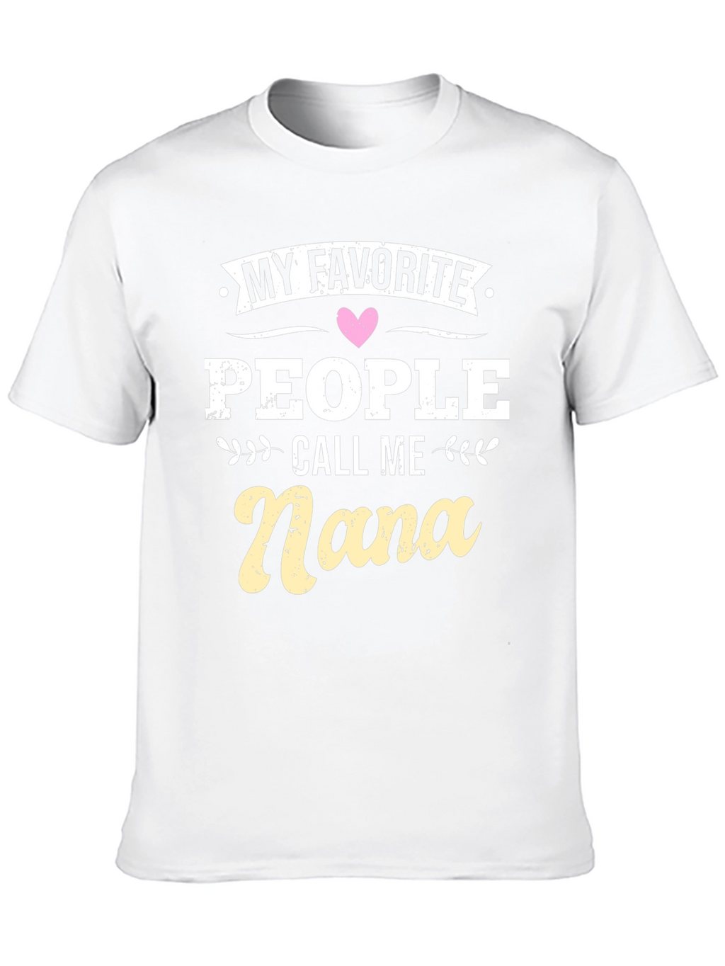 My Favorite People Call Me Nana T-Shirt