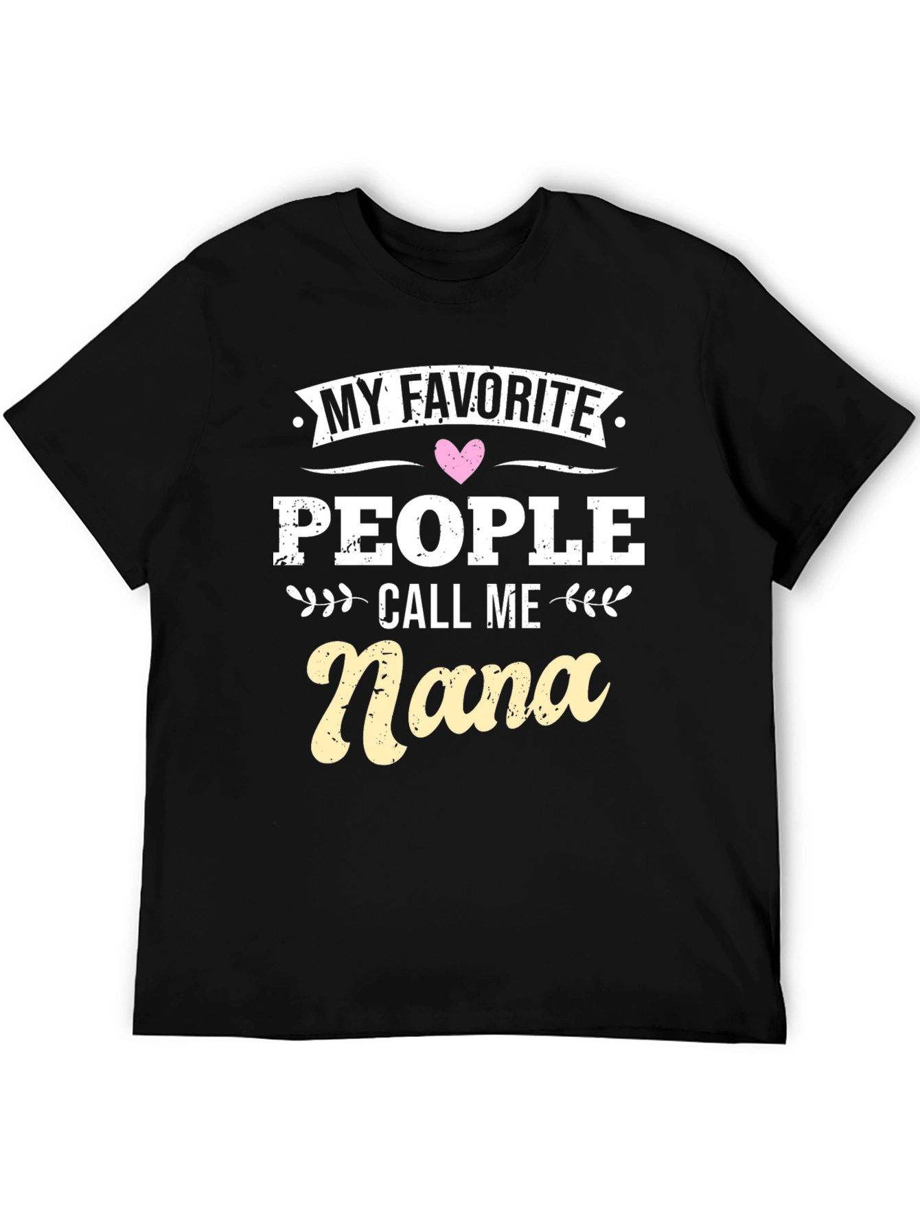 My Favorite People Call Me Nana T-Shirt